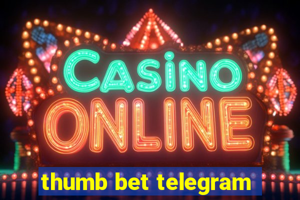 thumb bet telegram